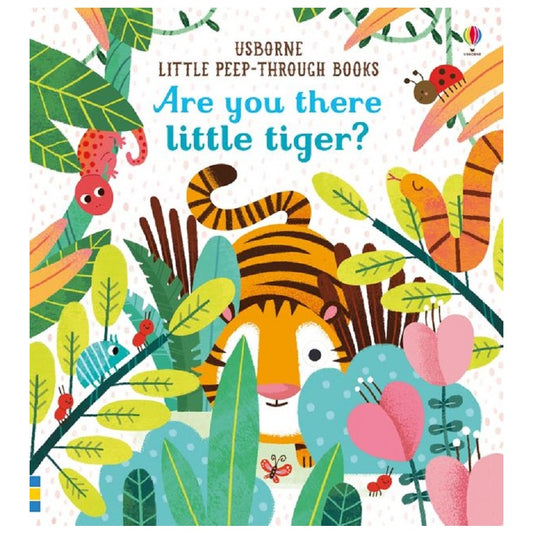 Little Peep-Through: Are you there little Tiger? by Sam Taplin