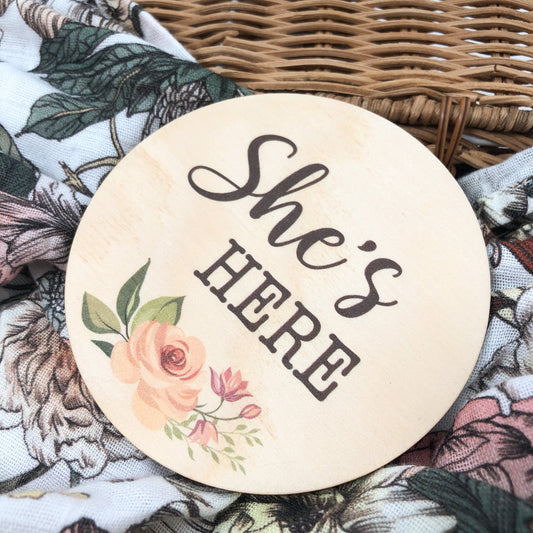 She's Here Plaque Floral